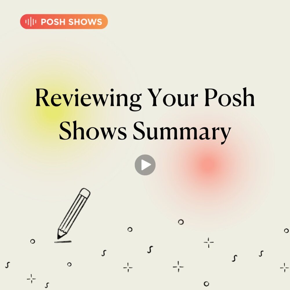 #PoshTip - Reviewing Your Posh Shows Summary